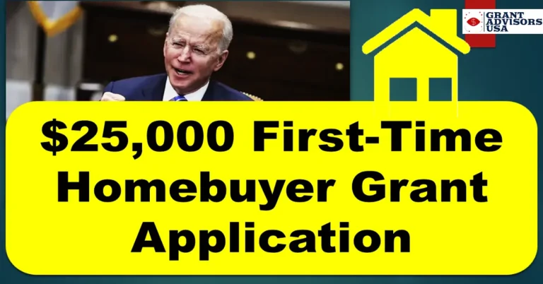 $25,000 first-time homebuyer grant application,