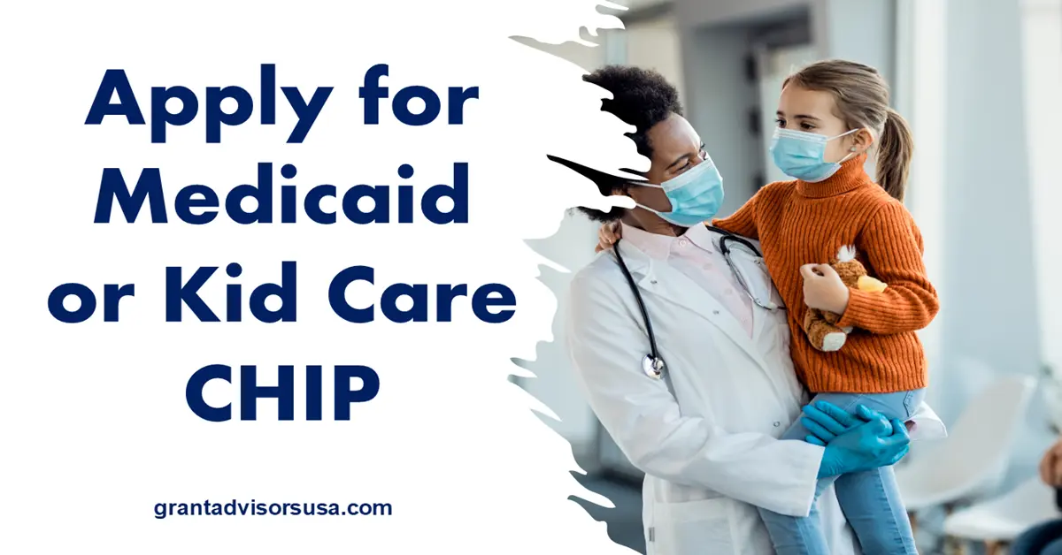 How to Apply for Medicaid or Kid Care CHIP